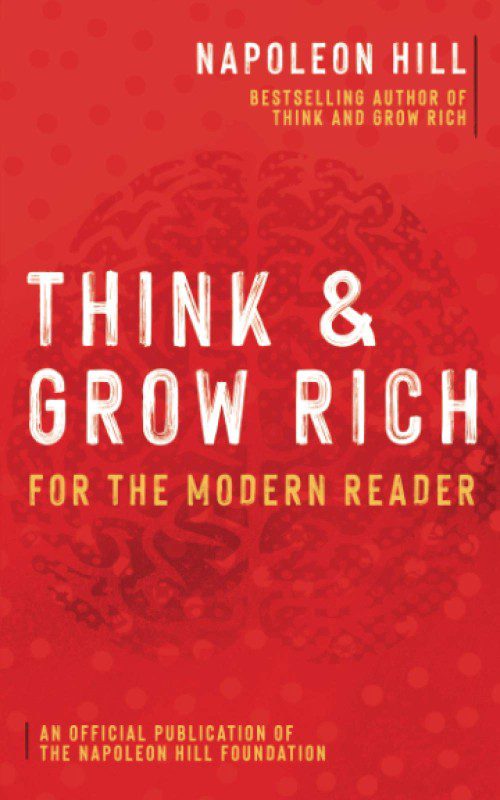 Think and Grow Rich for the Modern Reader