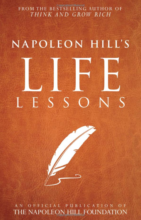 A Lifetime of Riches : The Biography of Napoleon Hill